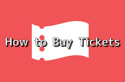 How to Buy Tickets
